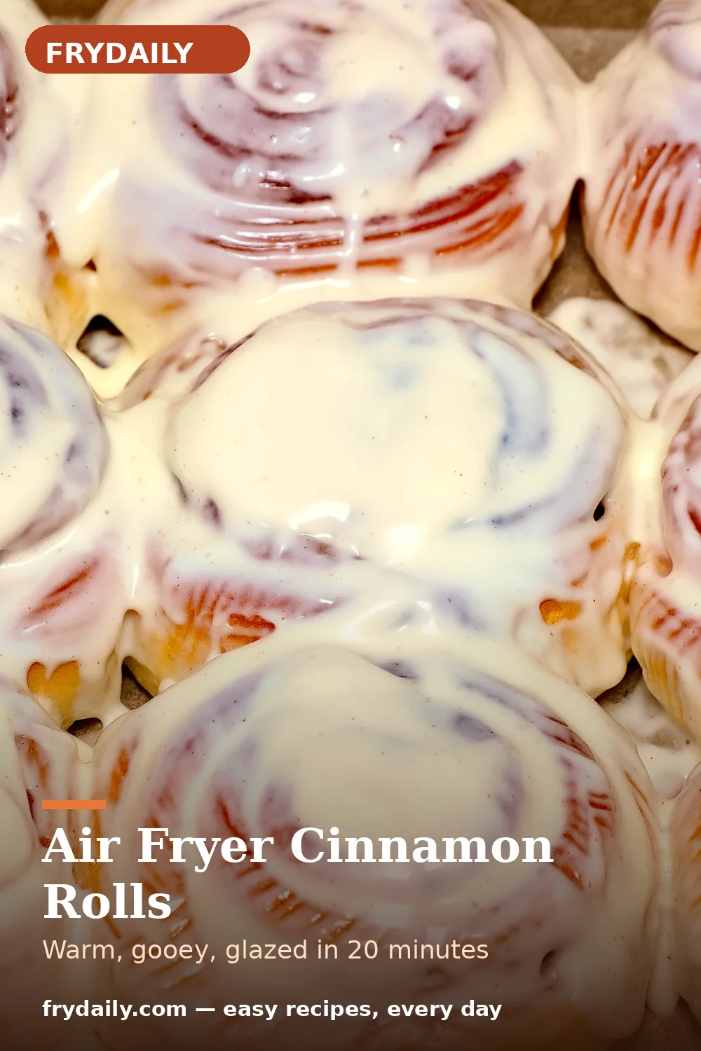Pinterest pin: Air Fryer Cinnamon Rolls recipe from FryDaily