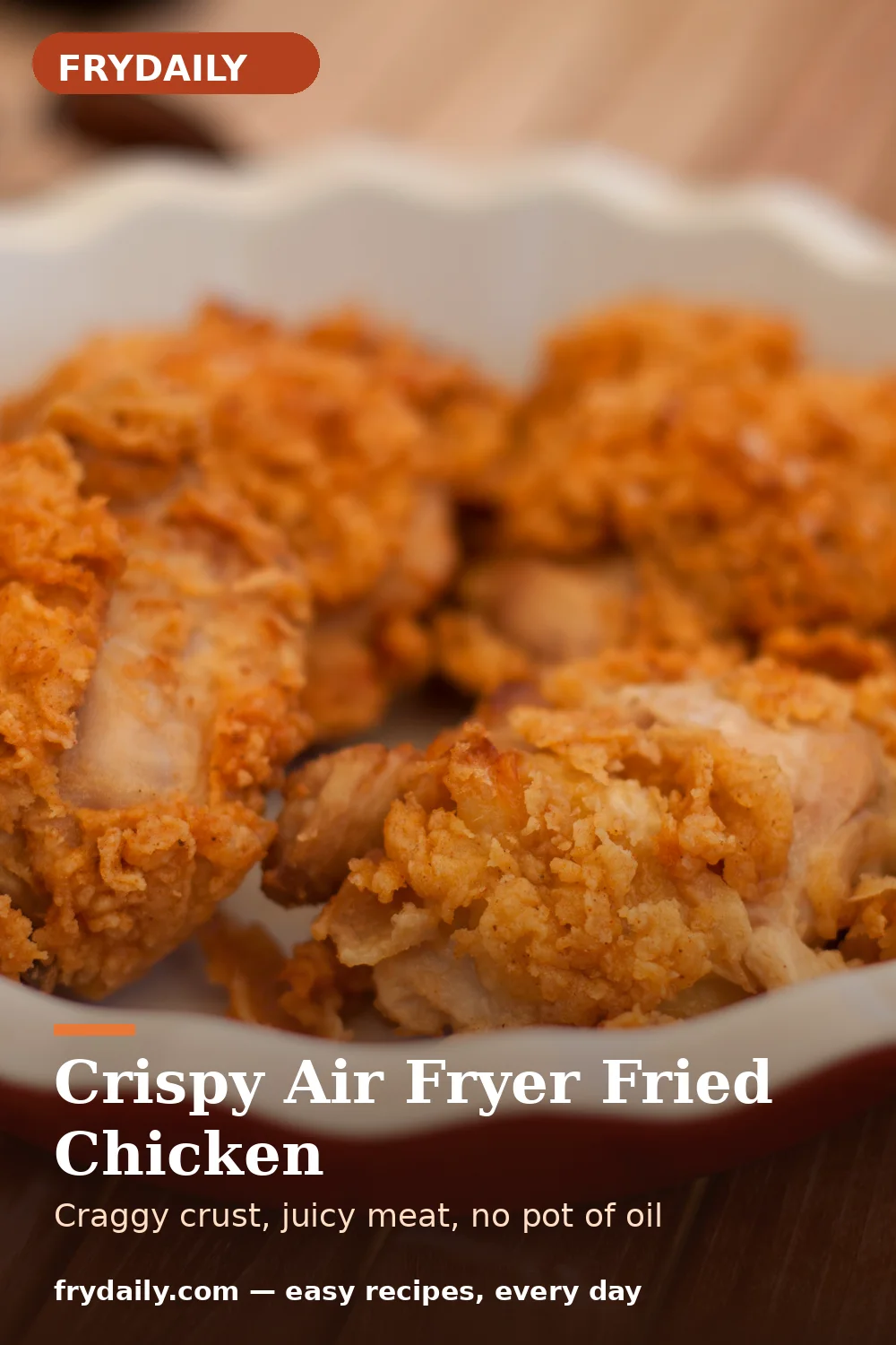Pinterest pin: Crispy Air Fryer Fried Chicken recipe from FryDaily