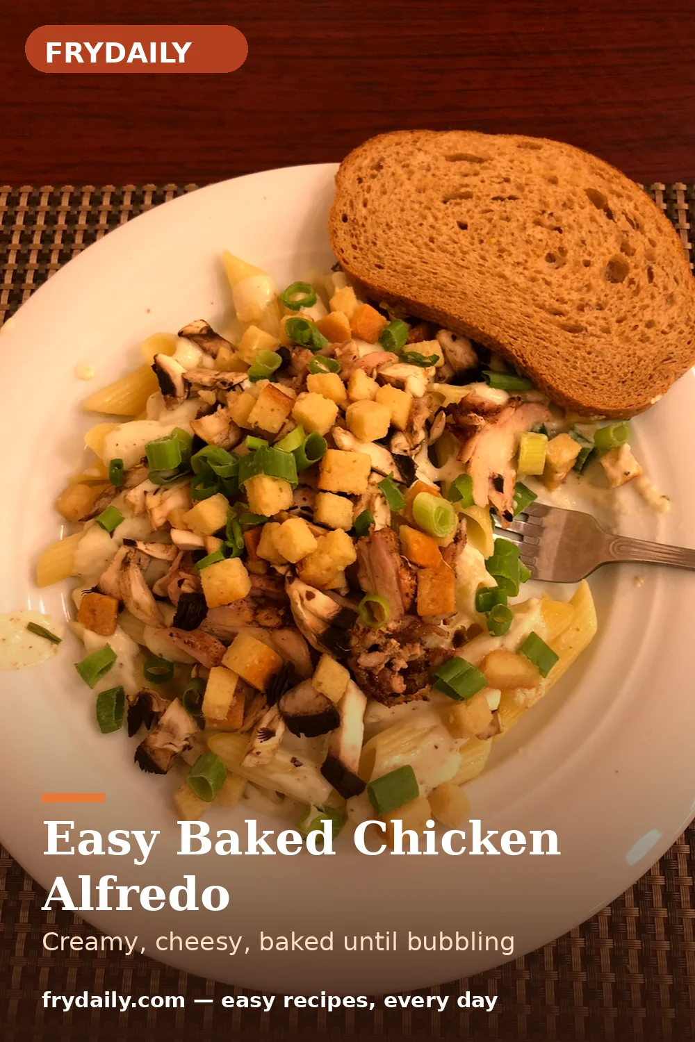 Pinterest pin: Easy Baked Chicken Alfredo recipe from FryDaily