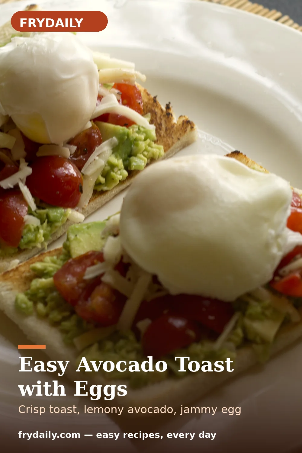 Pinterest pin: Easy Avocado Toast with Eggs recipe from FryDaily