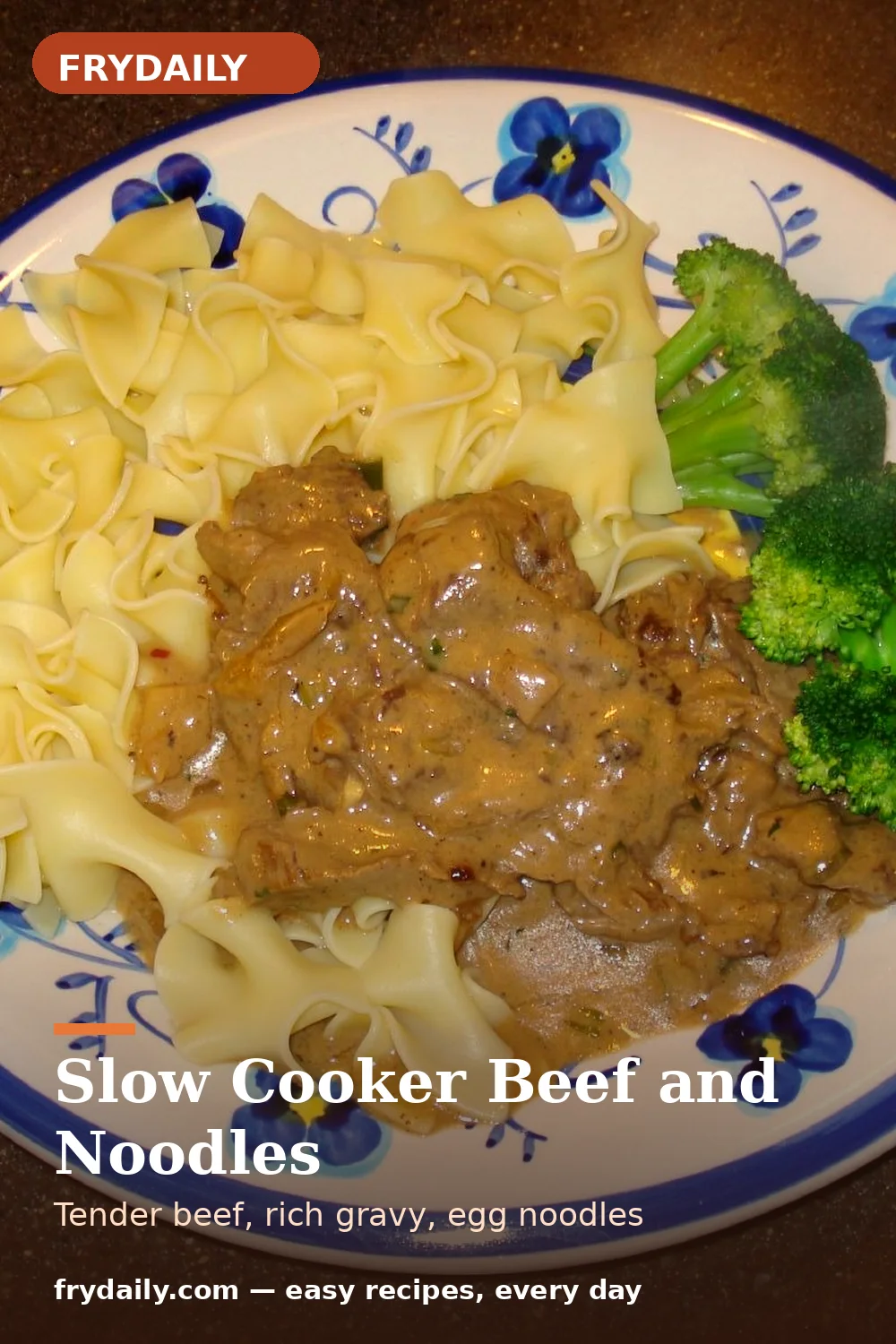 Pinterest pin: Slow Cooker Beef and Noodles recipe from FryDaily
