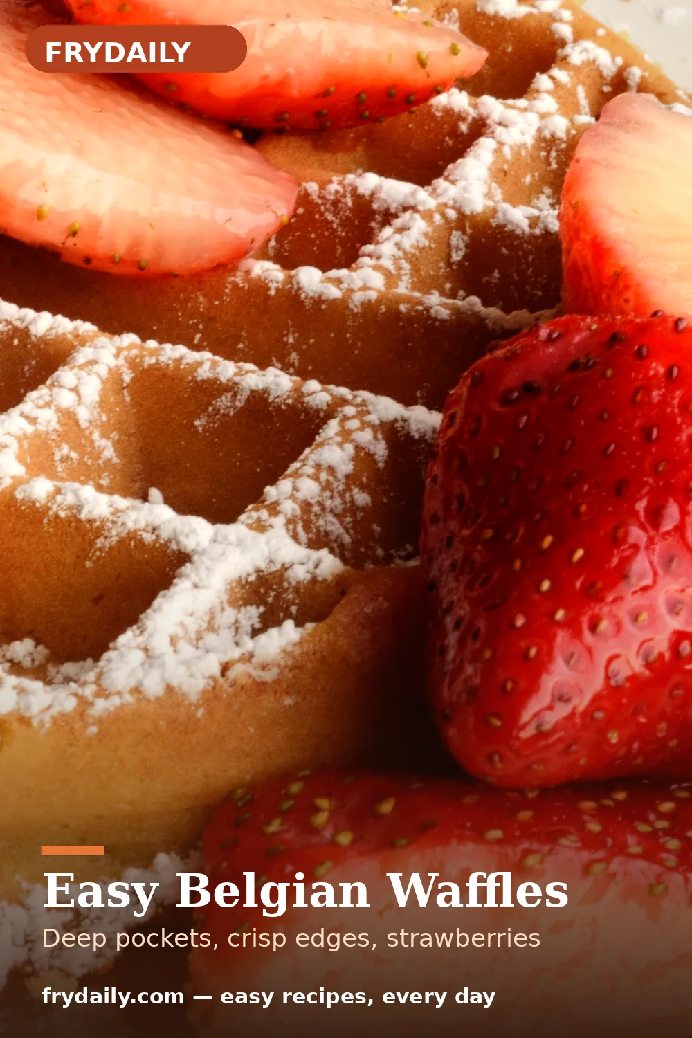 Pinterest pin: Easy Belgian Waffles recipe from FryDaily