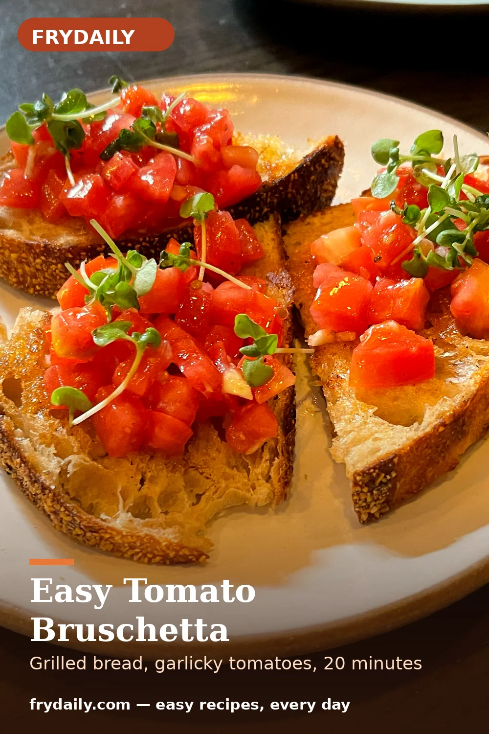 Pinterest pin: Easy Tomato Bruschetta recipe from FryDaily