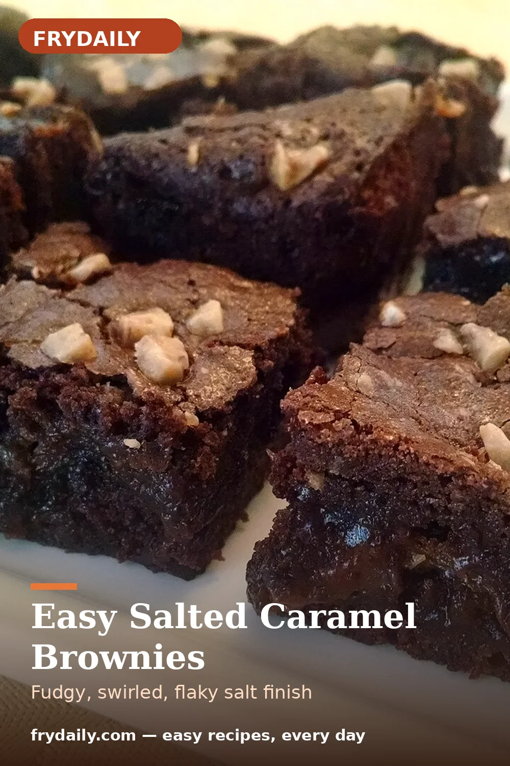 Pinterest pin: Easy Salted Caramel Brownies recipe from FryDaily