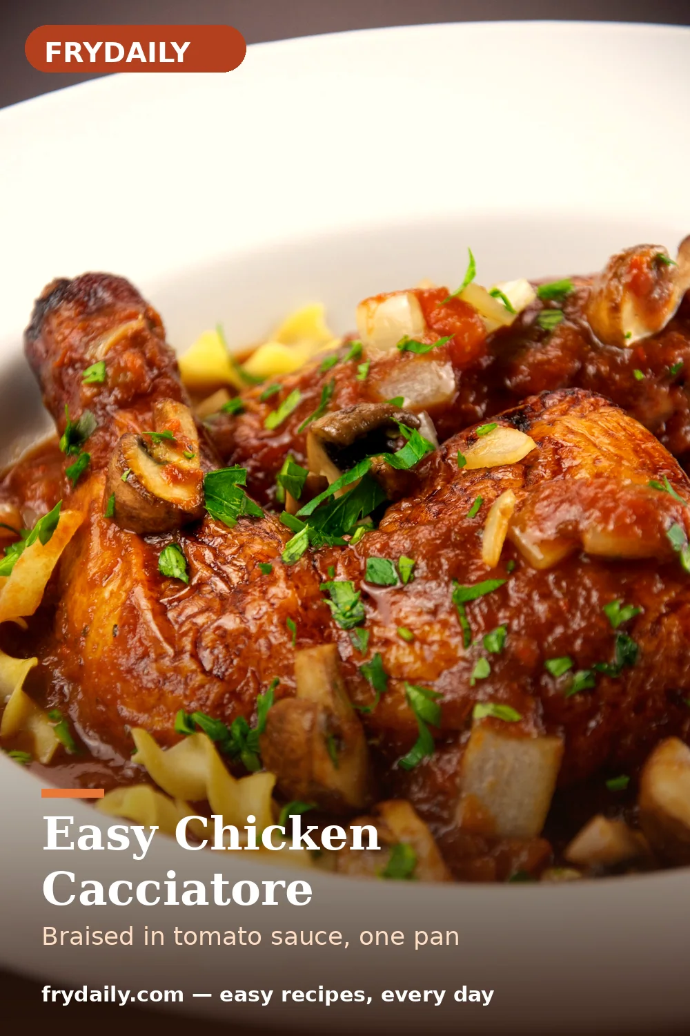 Pinterest pin: Easy Chicken Cacciatore recipe from FryDaily