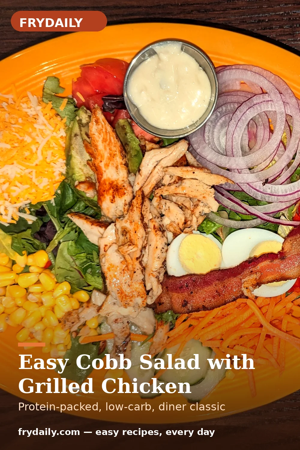 Pinterest pin: Easy Cobb Salad with Grilled Chicken recipe from FryDaily