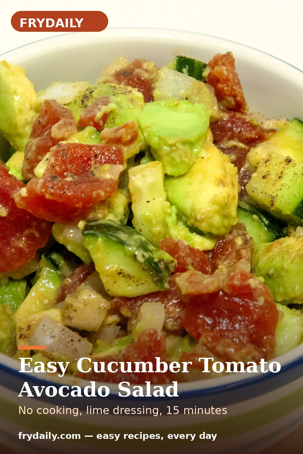 Pinterest pin: Easy Cucumber Tomato Avocado Salad recipe from FryDaily