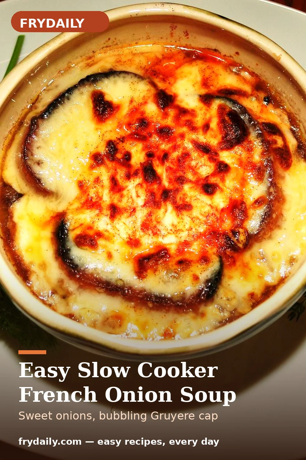 Pinterest pin: Easy Slow Cooker French Onion Soup recipe from FryDaily