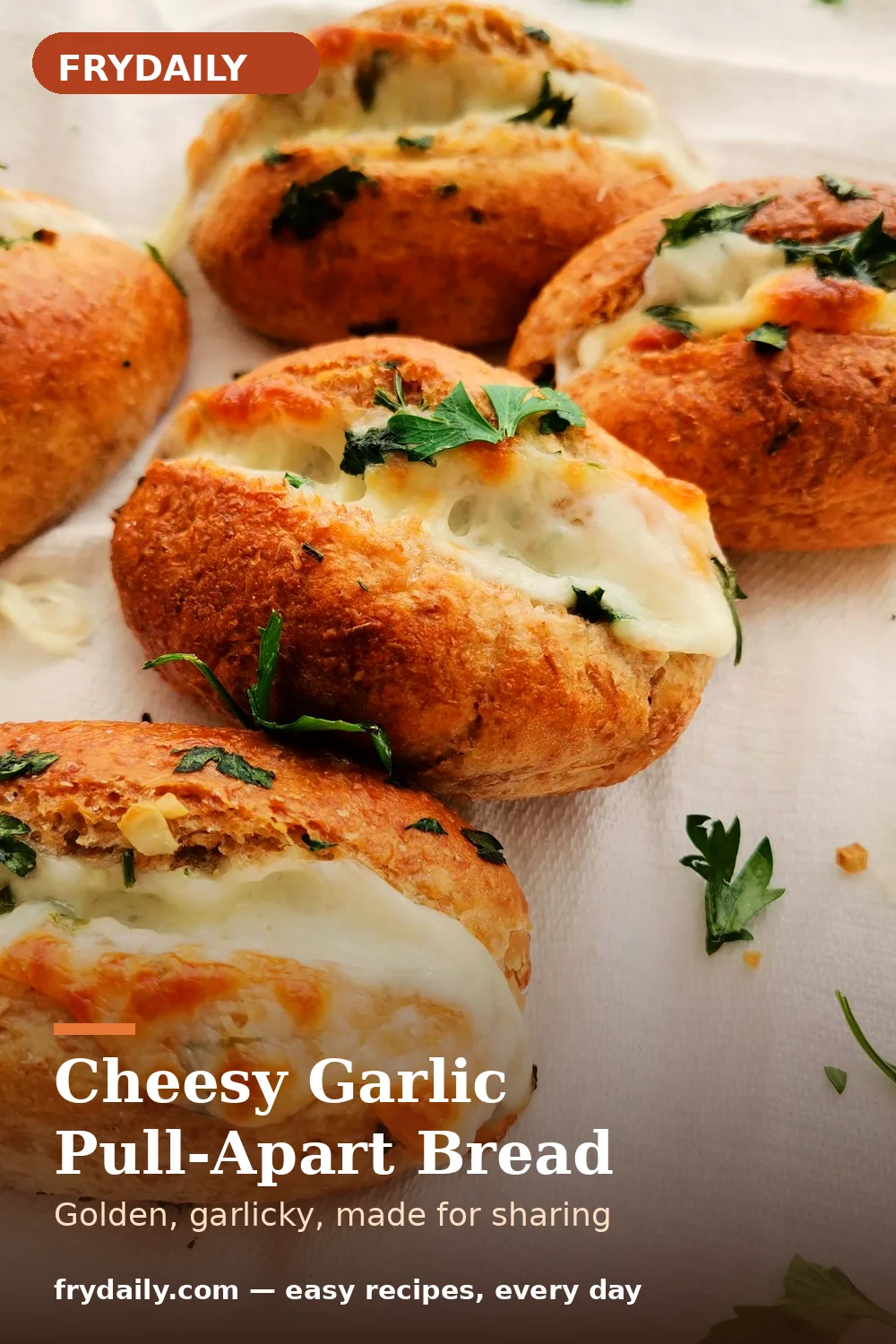 Pinterest pin: Cheesy Garlic Pull-Apart Bread recipe from FryDaily