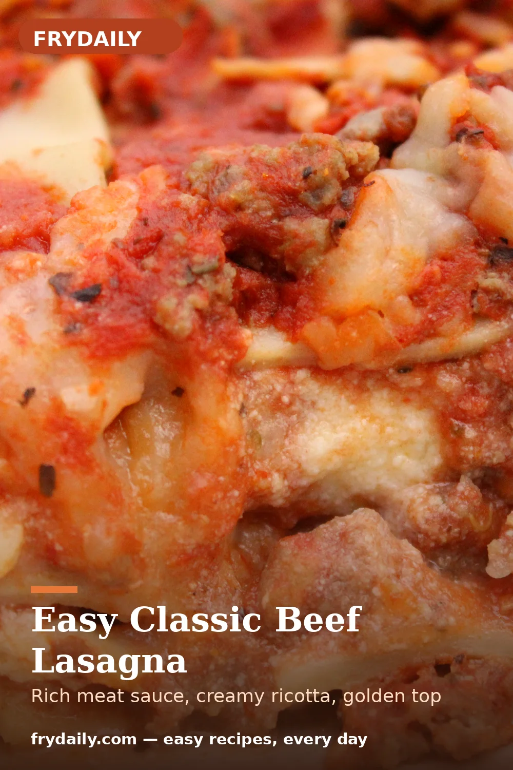 Pinterest pin: Easy Classic Beef Lasagna recipe from FryDaily