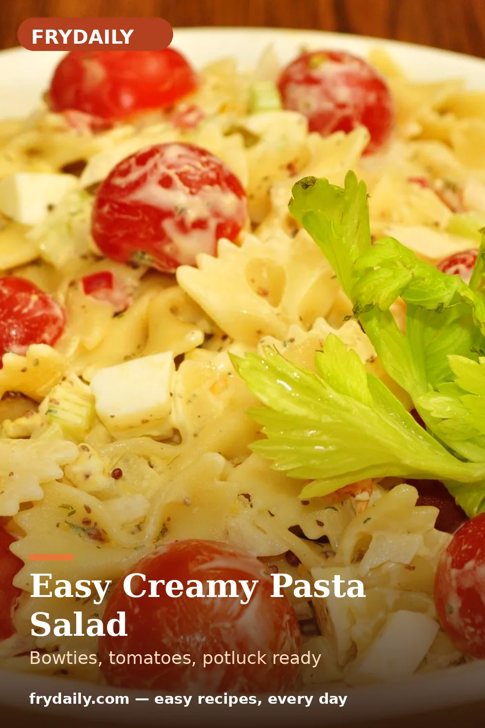 Pinterest pin: Easy Creamy Pasta Salad recipe from FryDaily