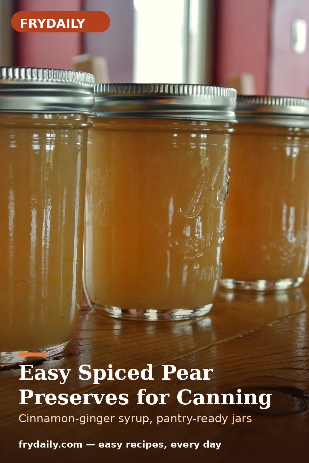 Pinterest pin: Easy Spiced Pear Preserves for Canning recipe from FryDaily