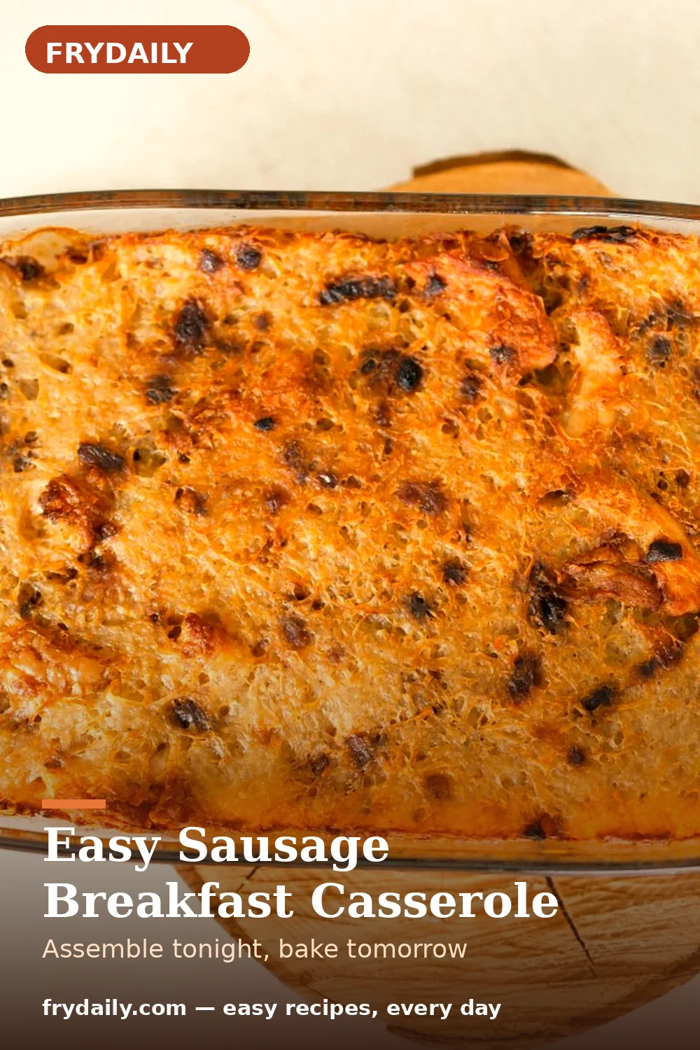 Pinterest pin: Easy Sausage Breakfast Casserole recipe from FryDaily