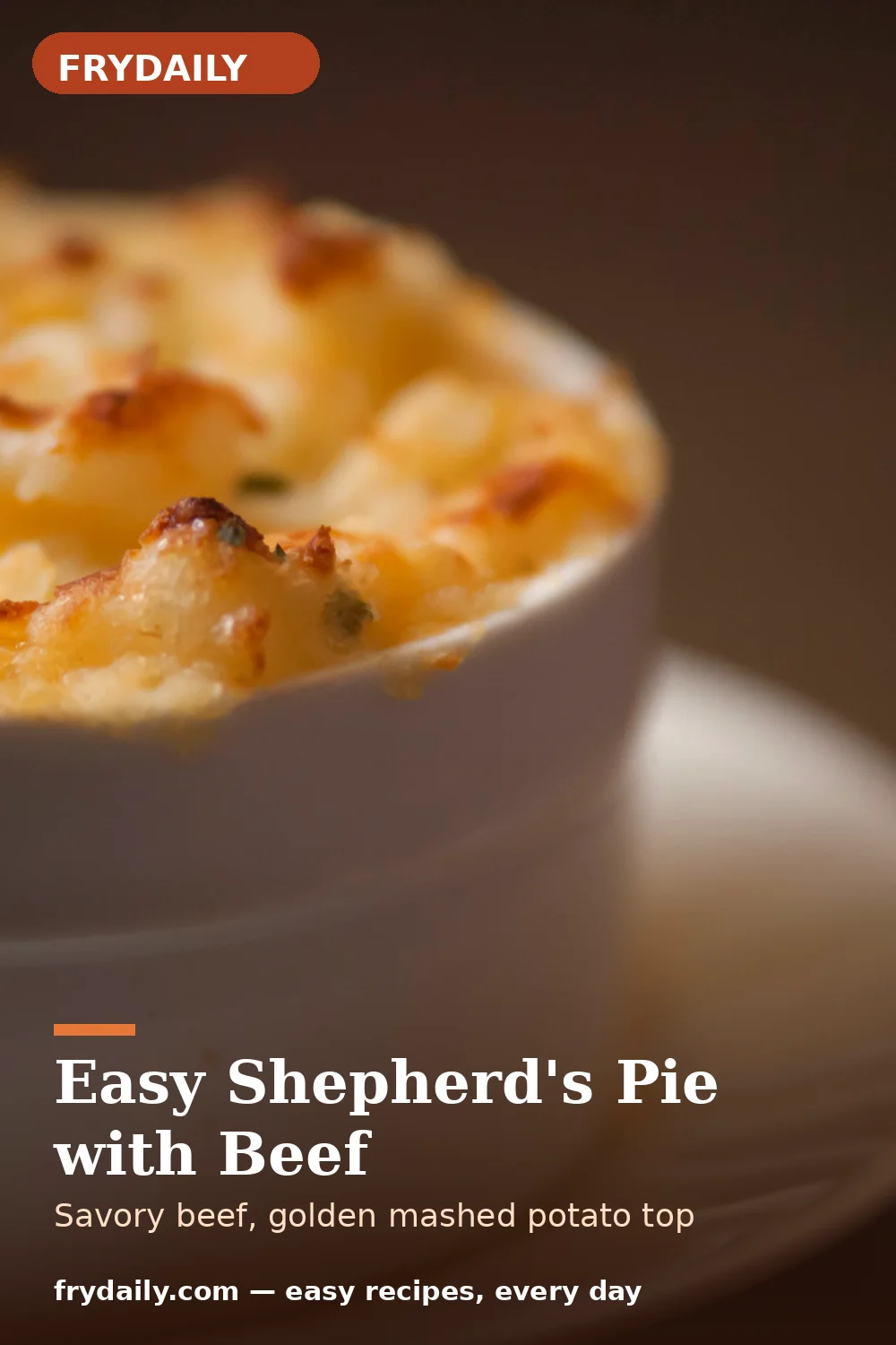 Pinterest pin: Easy Shepherd's Pie with Beef recipe from FryDaily