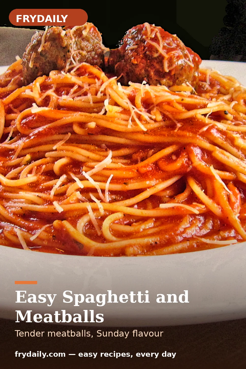 Pinterest pin: Easy Spaghetti and Meatballs recipe from FryDaily