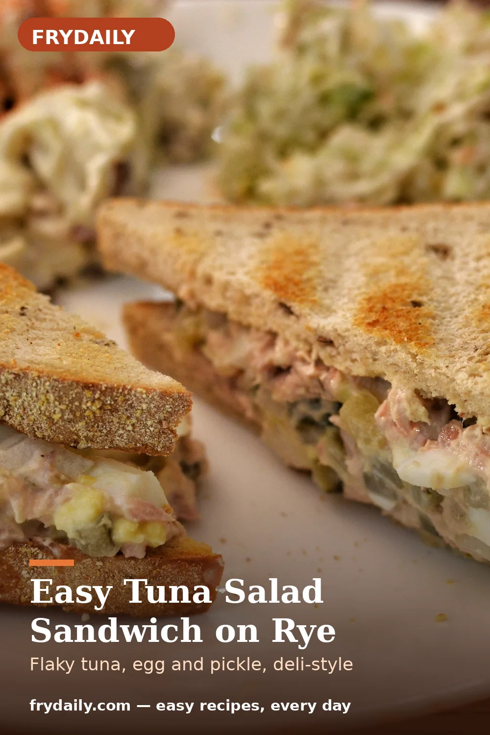 Pinterest pin: Easy Tuna Salad Sandwich on Rye recipe from FryDaily